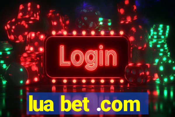 lua bet .com